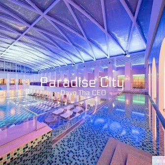 Paradise City by Davo Tha CEO