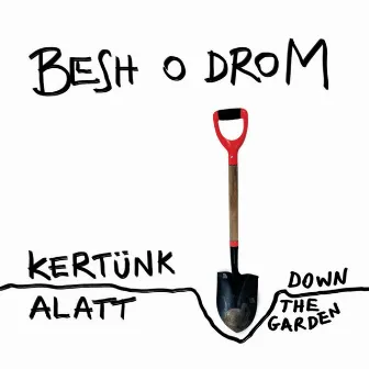 Kertünk Alatt by Besh o droM