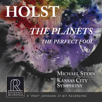 Holst: The Planets, Op. 32, H. 125 & The Perfect Fool Suite, Op. 39, H. 150 by Kansas City Symphony