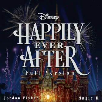 Happily Ever After (Full Version) by Jordan Fisher