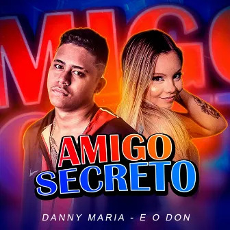 Amigo Secreto by Danny Maria