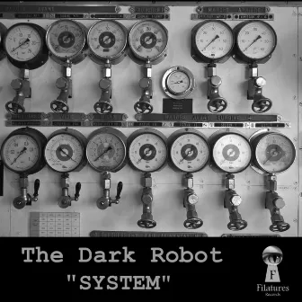 SYSTEM by The Dark Robot