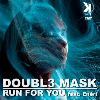 Run for You by Doubl3 Mask