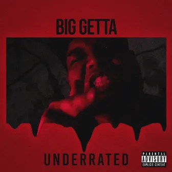 Underrated by Big Getta