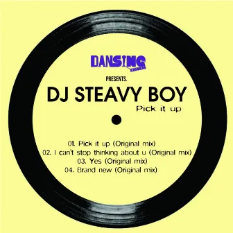 Pick it up - EP by DJ Steavy Boy