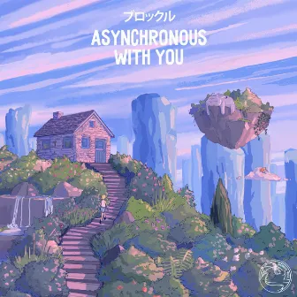 Asynchronous With You by eva gomi tenshi