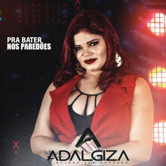 Pra Bater nos Paredões by Adalgiza