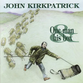 One Man & His Box by John Kirkpatrick