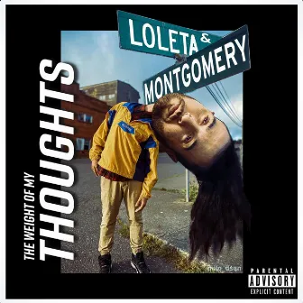 Loleta & Montgomery: The Weight Of My Thoughts by Unknown Artist