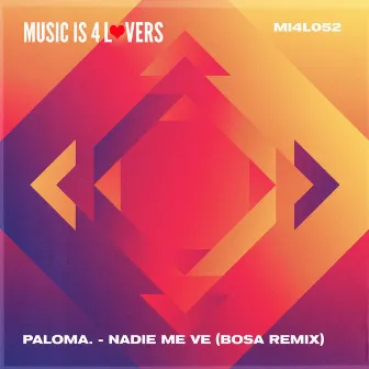 Nadie Me Ve (BOSA Remix) by PALOMA.