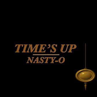 Time's Up by Nasty-O