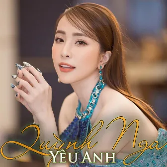 Yêu Anh by Quynh Nga