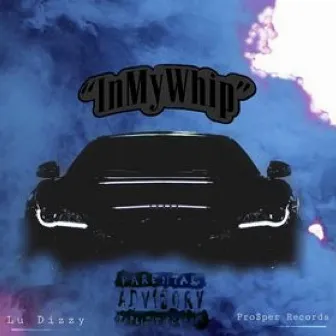 In My Whip by Lu Dizzy