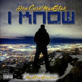 I Know by Don Cuso MadStak