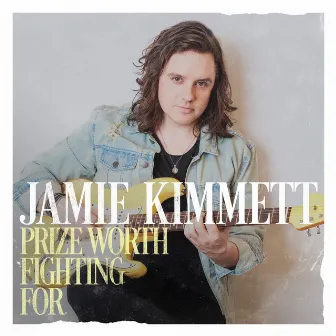 Prize Worth Fighting For - EP by Jamie Kimmett