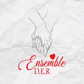 Ensemble by D.E.R.