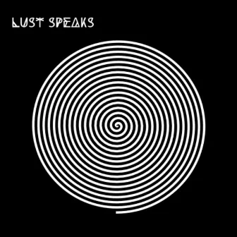 Lust Speaks by Tyler Moonlight