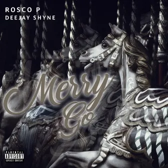 Merry Go by Deejay Shyne