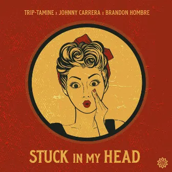 Stuck In My Head by Brandon Hombre