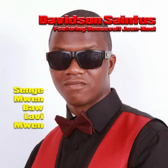 Senye Mwen Baw Lavi Mwen by Davidson Saintus