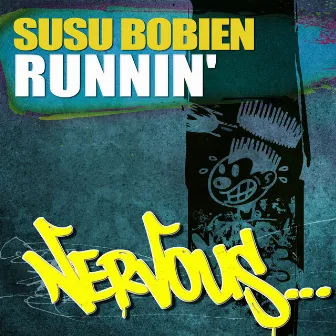 Runnin' by SuSu Bobien