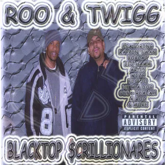 Blacktop Scrillionares Mixed Cd by Roo & Twigg