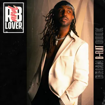 R and B Lover by Brian B-Flat Cook