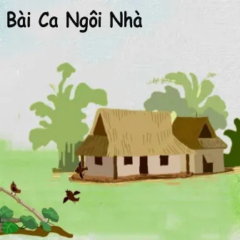 Bài Ca Ngôi Nhà by Minh Ánh