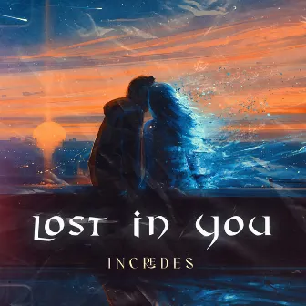 Lost in You by Incredes