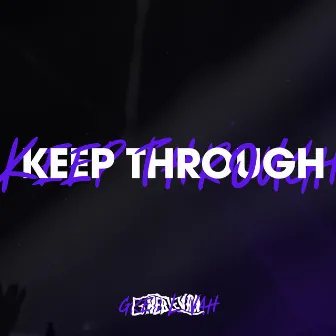 Keep Through by Greb Levah