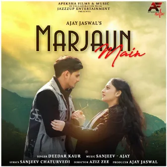 Marjaun Main by Sanjeev - Ajay