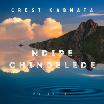 NDIPE CHINDELEDE by Crest Kabwata