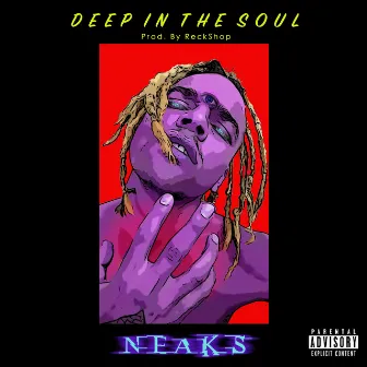 Deep in the Soul by Neaks