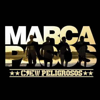 Marca Pasos by Crew Peligrosos