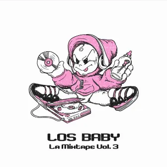 Los Baby la Mixtape (Vol. 3) by Onemillionkisses