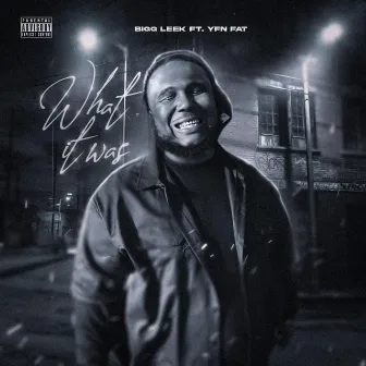 What It Was by Bigg Leek