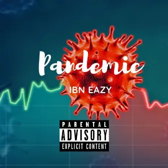 Pandemic by IBN Eazy