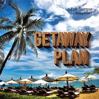 Getaway Plan by Eric Borgos