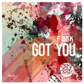 Got You by Fanatic Funk