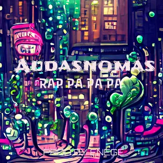 Rap Pa Pa Pa by AudasNomas