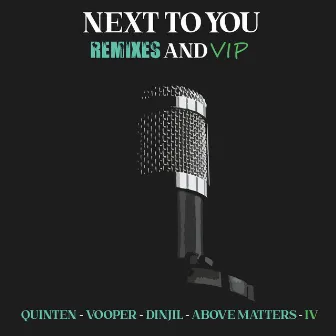 Next To You (Remixes & VIP) by IV