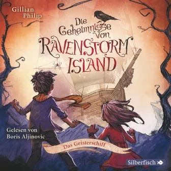 Die Geheimnisse von Ravenstorm Island 2: Das Geisterschiff by Gillian Philip