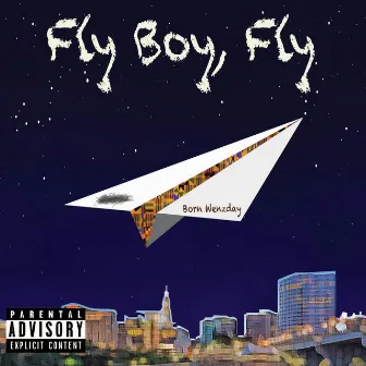 Fly Boy, Fly by Born Wenzday