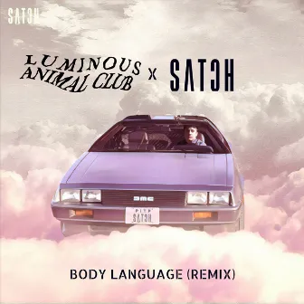 Body Language (Remix) by SATCH