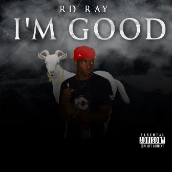 Im Good by RdRay