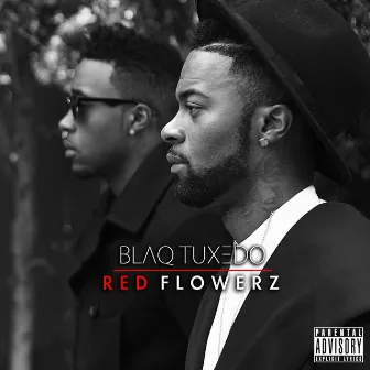 Red Flowerz - EP by Blaq Tuxedo