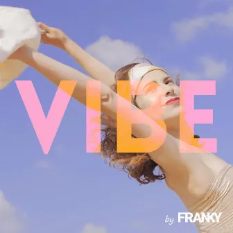 vibe by FRANKY