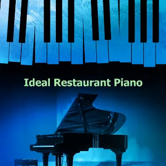 Ideal Restaurant Piano by Paris Restaurant Piano Music Masters