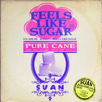 Feels Like Sugar by SUAN