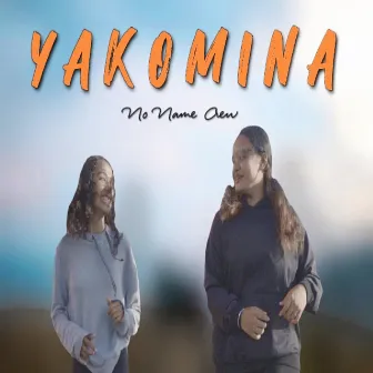 YAKOMINA by No Name Crew